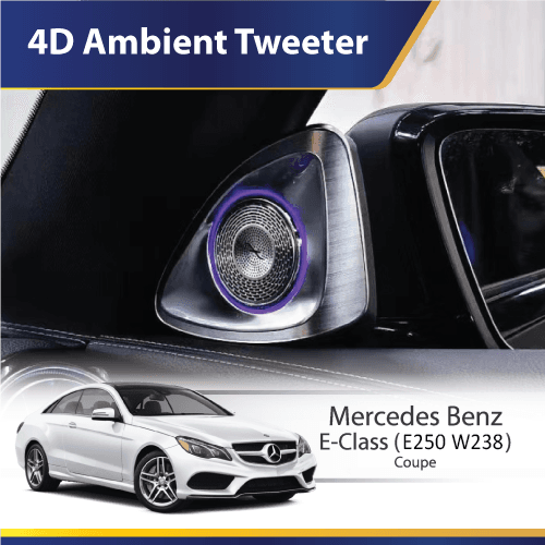 4D Ambient Tweeter (E250 W238) Mercedes E-Class (Coup Cabriolet)